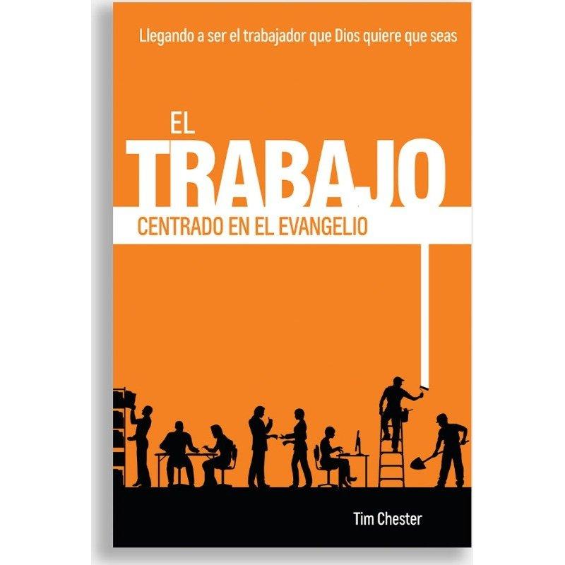 Tim Chese Jr El Trabajo Centrado En El Evangelio|Tim Chester