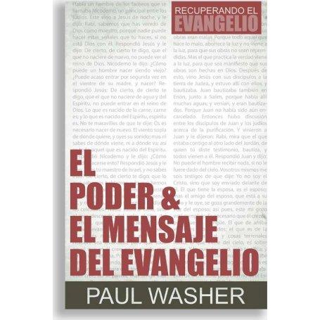 El Poder Y El Mensaje Del Evangelio - Paul Washer