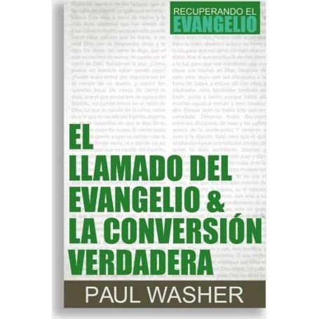 El Llamado Del Evangelio Y La Conversion Verdadera - Paul Washer