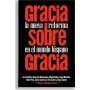 Gracias Sobre Gracia - Juan R. Sanchez