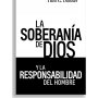 LaSoberania De Dios Y La Responsabilidad Del Hombre - Theo G. Donner