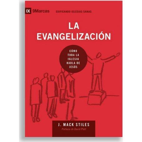 La Evangelizacion - Como Toda La Iglesia Habla De Jesus - Serie 9Marcas - J. Mack Stiles