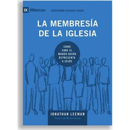La Membresia De La Iglesia - Serie 9Marcas - Jonathan Leeman