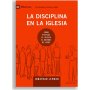 La Disciplina En La Iglesia- Serie 9Marcas - Jonathan Leeman