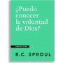 Puedo Conocer La Voluntad De Dios? - R.C. Sproul