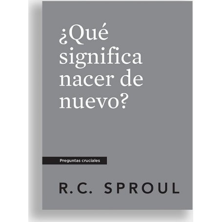 ¿Qué Significa Nacer de Nuevo?
