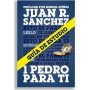 1 De Pedro Para Ti Guia De Estudio - Juan R. Sanchez