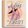 Adios A Los Adioses - Una Historia Verdadera Acerca De Jesus, Lazaro Y Tumba Vacia - LaurenChandler - Catalina Echeverri