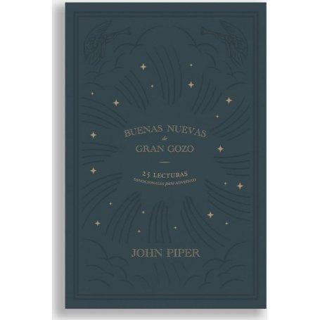 Buenas Nuevas De Gran Gozo - 25 Lecturas Devocionales De Adviento - John Piper