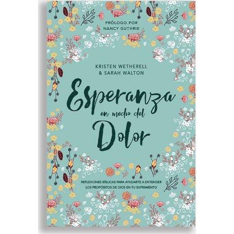Esperanza En Medio Del Dolor - Kristen Wetherell