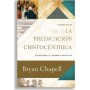 La predicación Cristocéntrica - Bryan Chapell - Libro