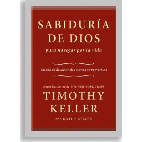 Sabiduria De Dios Para Navegar Por La Vida - Devocionales Diarios En Proverbios - Timothy Keller