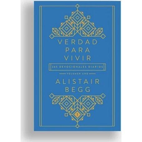 Verdad Para Vivir - Vol.1 365 Devocionales - Alistair Begg