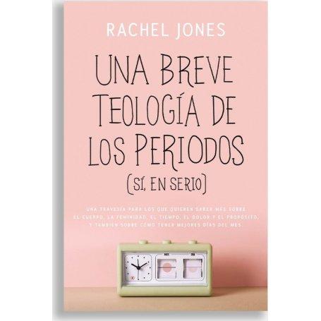 Una Breve Teologia De Los Periodos - Jones Rachel