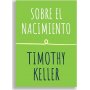 Sobre El Nacimiento - Serie Encuentra A Dios - Timothy Keller