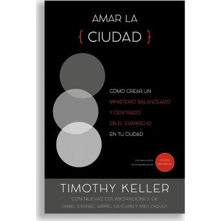 Amar A La Ciudad - Timothy Keller