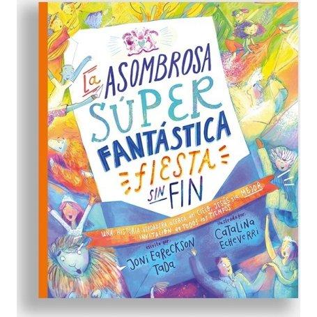 La Asombrosa Super Fantastica Fiesta Sin Fin - Joni Eareckson Tada