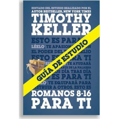 Romanos 8-16 Para Ti Guia De Estudios - Timothy Keller