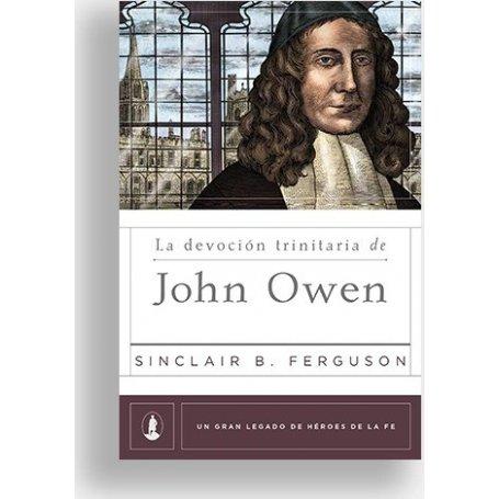 Devocion Trinitaria de John Owen - Sinclair B. Ferguson