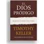 El Dios Prodigo - Timothy Keller