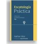 Escatologia Practica - Como Vivir Los Ultimos Tiempos Hoy - Nathan Diaz