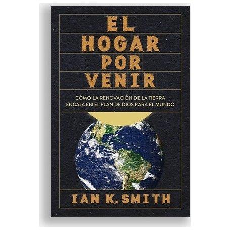 El Hogar Por Venir - Smith Ian K.