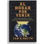 El Hogar Por Venir - Smith Ian K.