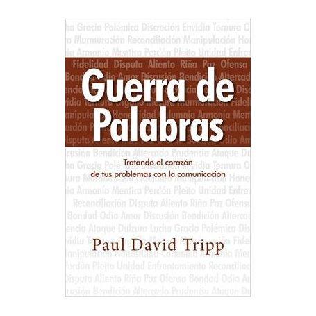 Guerra De Palabras - Paul David Tripp