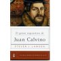 El Genio Expositivo De Juan Calvino - Steven J. Lawson