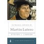 La Heroica Valentia De Martin Lutero - Steven J. Lawson