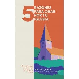 5 Razones Para Orar Por Tu Iglesia - Rachel Jones