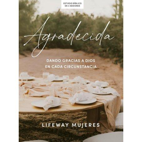Agradecida - Estudio Biblico - Dando Gracias A Dios En Cada Circunstancia
