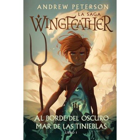 Al Borde Del Oscuro Mar De Las Tinieblas - Wingfeather La Saga Libro 1 - Andrew Peterson
