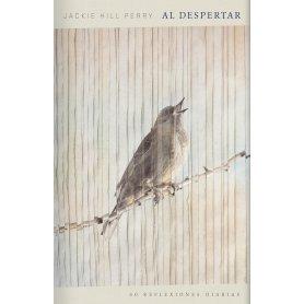Al Despertar - 60 Reflexiones Diarias - Jackie Hill Perry