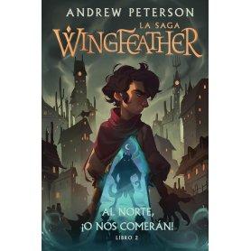 Al Norte O Nos Comeran - Wingfeather La Saga Libro 2 - Andrew Peterson