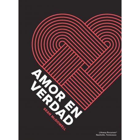 Amor En Verdad - Estudio Biblico Para Jovenes