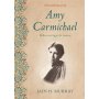 Amy Carmichael - Iain Murray