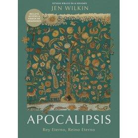 Apocalipsis - Estudio Biblico Rey Eterno Reino Eterno - Jen Wilkin