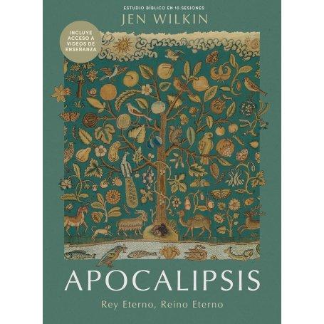 Apocalipsis - Estudio Biblico Rey Eterno Reino Eterno - Jen Wilkin