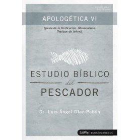 Apologetica VI - EBP - Iglesia De La Unificacion,Mormonismo,Testigos De Jehova - Luis Angel Diaz Pabon