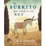 Burrito Que Cargo A Un Rey - R.C. Sproul