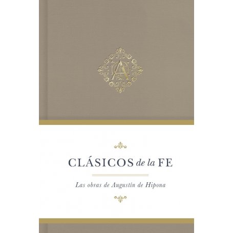 Clasicos De La Fe - Agustin De Hipona
