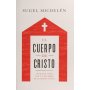 Cuerpo De Cristo El - Sugel Michelen