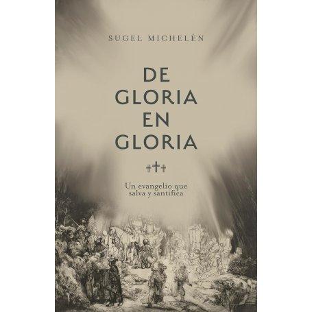 De Gloria En Gloria - Sugel Michelen