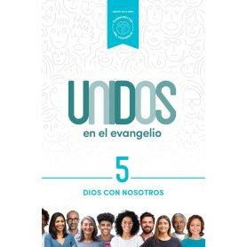 Dios Con Nosotros - Vol 5 - Serie Unidos En El Evangelio