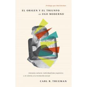 El Origen Y El Triunfo Del Ego Moderno