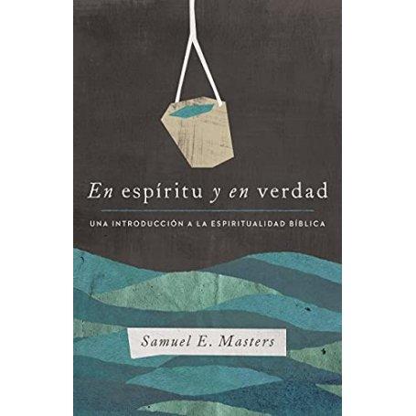 En Espiritu Y En Verdad - Samuel Masters