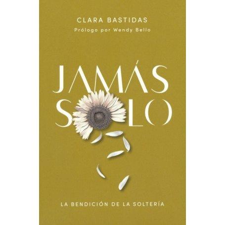 Jamas Solo - Clara Bastidas
