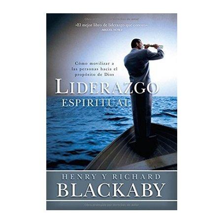 Liderazgo Espiritual - Henry Blackaby Y Richard Blackaby