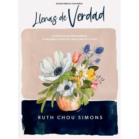 Llenas De Verdad - Estudio Biblico Colosenses - Ruth Chou Simons